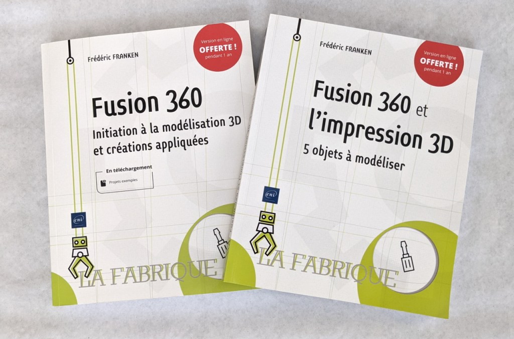 Livres : "Fusion 360 - Initiation à la modélisation 3D" et "Fusion 360 et l'impression 3D - 5 objets à modéliser"