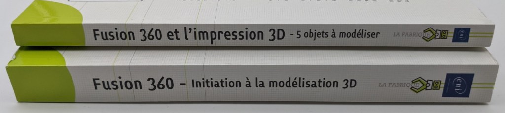 Livres sur la tranche : "Fusion 360 - Initiation à la modélisation 3D" et "Fusion 360 et l'impression 3D - 5 objets à modéliser"