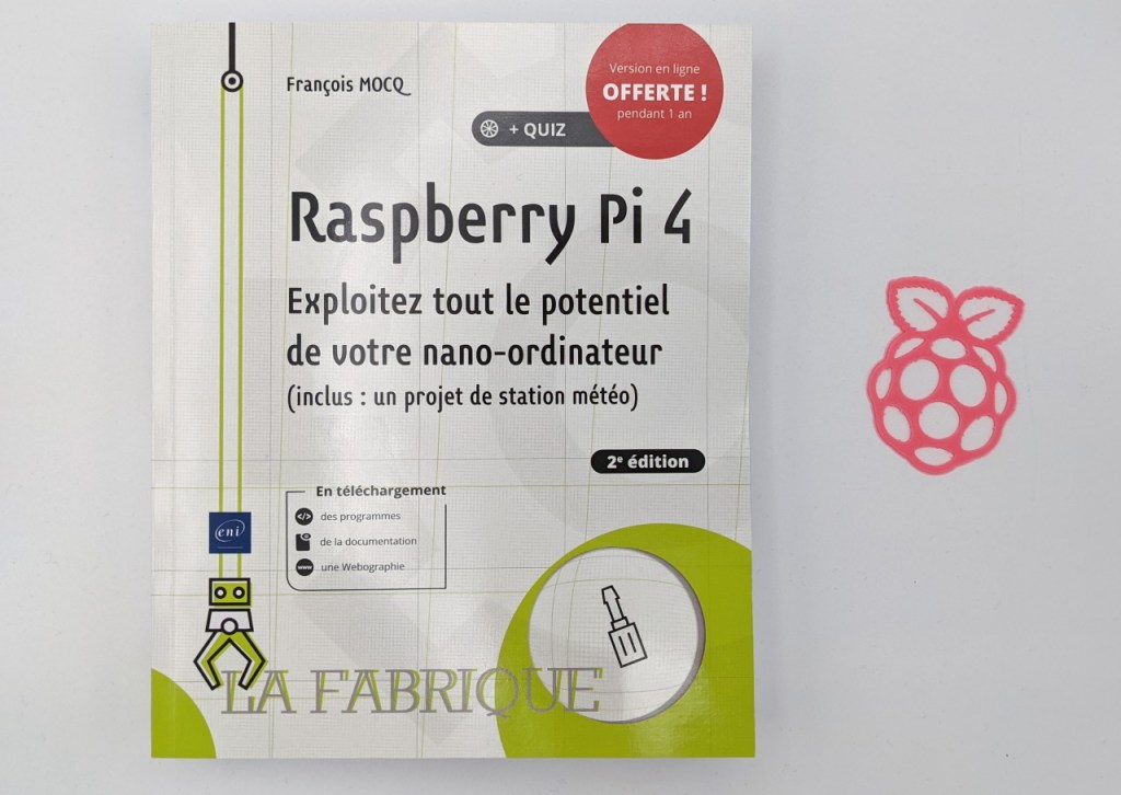 Livre Raspberry Pi 4 - Exploitez tout le potentiel de votre nano-ordinateur (2ème édition)